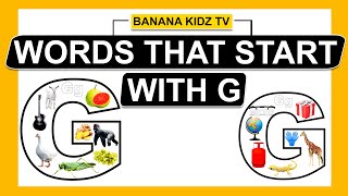 Words That Start with G  things that start with g letter g words  g words bananakidztv [upl. by Kcirdderf]