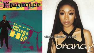 Almost Doesnt Count If You Seen Her MC Hammer X Brandy Mashup [upl. by Paik]