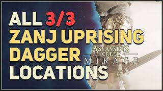 All Zanj Uprising Dagger amp Upgrade Locations Assassins Creed Mirage [upl. by Corrianne322]