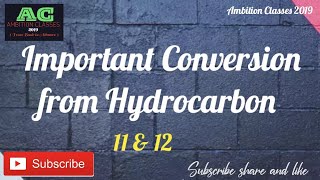 Conversation of Hydrocarbons Class 11 amp12 chemistrycbseboard ambitionclasses2019 Board level😊😊 [upl. by Latsyrhc898]