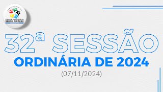 32ª SESSÃO ORDINÁRIA DA CÂMARA MUNICIPAL DE VEREADORES DE GENTIO DO OUROBA 07112024 [upl. by Isolda]