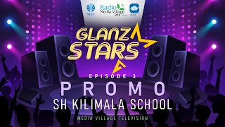 GLANZ STARS PROMO  SH KILIMALA  MVTV  RADIO MEDIA VILLAGE [upl. by Wald890]