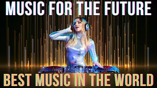 ★ La Migliore Musica Commerciale 2024 ⎢ Music for the Future ★ [upl. by Haisa]