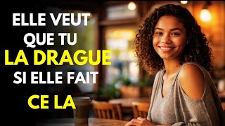 5 Signes Subtils QuElle Veut Que Tu La Dragues  et Comment Les Reconnaître [upl. by Nayrda]