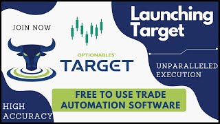 Launching TARGET  Free to use Trade Automation Platform  Optionables [upl. by Stretch]