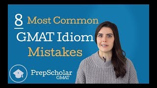 The 8 Most Common GMAT Idioms Mistakes [upl. by Loftus]