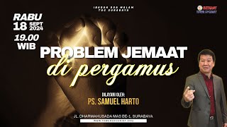 Problem Jemaat di Pergamus  Ps Samuel Harto  DM 18092024 [upl. by Ardnaed]