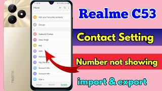 how to copy contact realme c53 realme c53 number nahi show kar raha hai realme c53 contact setting [upl. by Aerdnuahs988]