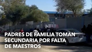 Padres de familia toman secundaria por falta de maestros [upl. by Lasko]