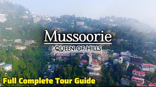 Mussoorie मसूरी की संपूर्ण जानकारी ।Mussoorie Tour Guide  Mussoorie Tourist Places ।Mussoorie Video [upl. by Lachish62]