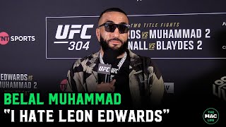 Belal Muhammad quotI want to torture Leon Edwards and embarrass his coachesquot  UFC 304 [upl. by Tonie]