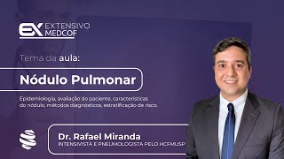 Nódulo Pulmonar O Que Você Precisa Saber Com Dr Rafael Miranda [upl. by Ibrik157]