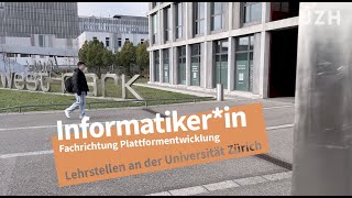 Lehre an der UZH Informatikerin Fachrichtung Plattformentwicklung [upl. by Colombi923]