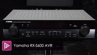 Yamaha RX S600 AV Receiver Review [upl. by Sherris]