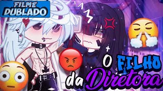 DUBLADO O Filho Da DIRETORA 😱  Mini Filme  Gacha Club [upl. by Aisatsanna]