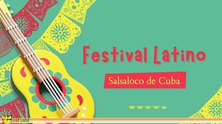 Festival Latino  Salsaloco de Cuba [upl. by Gareth]