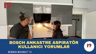 Bosch Ankastre Aspiratör Kullanıcı Yorumları [upl. by Vidovic588]