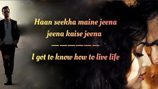 Seekha Maine Jeena Jeena Song English Translation  Badlapur  Atif Aslam [upl. by Fougere]