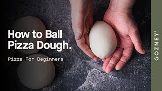 How to Ball Dough  Pizza for Beginners  Gozney [upl. by Ulah]