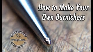 Burnisher Making for Gypsy or Flush Settings [upl. by Hoseia]