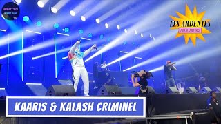 KAARIS amp KALASH CRIMINEL  LES ARDENTES 2022 VERSION LONGUE [upl. by Koal]