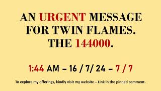 URGENT MESSAGE FOR THE 144000 twinflames chosenones [upl. by Hardman]