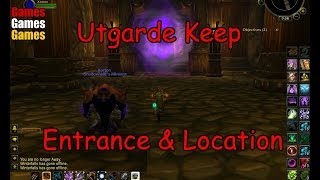 The Utgarde Keep Entrance amp Location World of Warcraft Wrath of the Lich King [upl. by Eca]