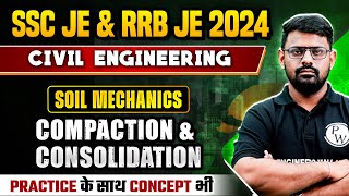 SSC JE amp RRB JE 2024  Soil Mechanics  Compaction amp Consolidation  Civil Engineering [upl. by Naynek]