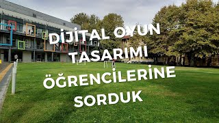 İstanbul Bilgi Üniversitesi Dijital Oyun Tasarımı Bölümünü Öğrencilerine Sorduk [upl. by Nic]