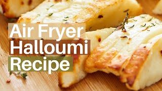 How to cook Halloumi  Air Fryer Halloumi Recipe [upl. by Tanny]