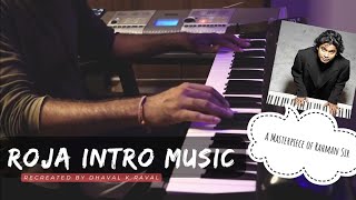 Roja Intro Music  Recreated by Dhaval K Raval  A R Rahman [upl. by Aisylla]