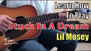 Lil Mosey feat Gunna Stuck In A Dream Guitar Lesson Chords and Tutorial [upl. by Aran]