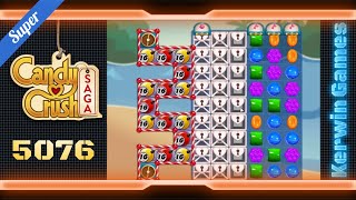 Candy Crush Saga Level 5076  Super Hard Level  No Boosters [upl. by Nevs]