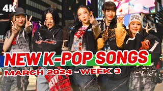 NEW KPOP SONGS  MARCH 2024 WEEK 3 [upl. by Belford622]