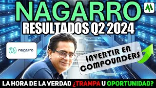 💥NAGARRO  RESULTADOS Q2 2024  ¿TRAMPA U OPORTUNIDAD DE INVERSIÓN INVERTIR EN COMPOUNDERS [upl. by Latty]