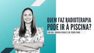 Quem faz radioterapia pode ir à piscina [upl. by Aneala586]