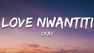 CKay  Love Nwantiti Ah Ah Ah Lyrics [upl. by Brandtr]