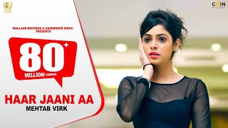 HAAR JANNI AA Official Video Mehtab Virk  Latest Punjabi Songs 2024 [upl. by Heidi]