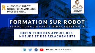 09  Définir les appuis les nœuds et les relâchements dans Robot Structural Analysis [upl. by Nordek960]