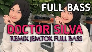 DJ DESEMBER ❗❗DOCTOR SILVA REMIX JEMTOK FULL BASS [upl. by Nile885]