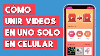 Como Unir Videos en Uno Solo en Celular [upl. by Hametaf]