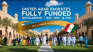 UNITED ARAB EMIRATES FULLY FUNDED SCHOLARSHIP  MSC amp PHD [upl. by Waneta]