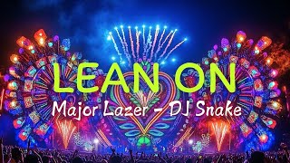 Major Lazer x DJ Snake  Lean On Remix  EDM Mashup Mix 2024 [upl. by Newmark]