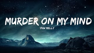 YNW Melly  Murder On My Mind Lyrics  15p LyricsLetra [upl. by Auhesoj]