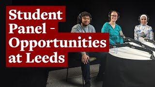 Student Panel  Opportunities at Leeds [upl. by Borg]