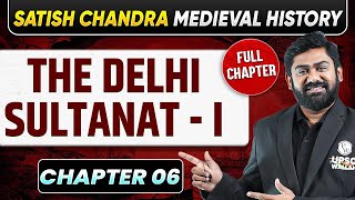 The Delhi Sultanat  I  Satish Chandra Medieval History Chapter 06  UPSC Preparation [upl. by Anhpad]