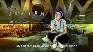 Wowy  Đêm Tàn Featuring JTA Khanh Le 2013 Official Lyric Video [upl. by Orvil477]