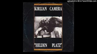 Kirlian Camera  Helden Platz 12quot [upl. by Vernen339]