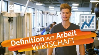 Definition von Arbeit  alpha Lernen erklärt Wirtschaft amp Arbeit [upl. by Oalsecnew202]