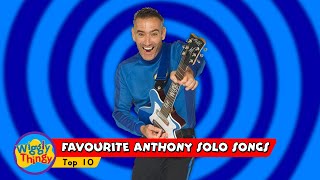 WigglyThingy  Favourite Anthony Solo Songs  Top 10 [upl. by Sinned]